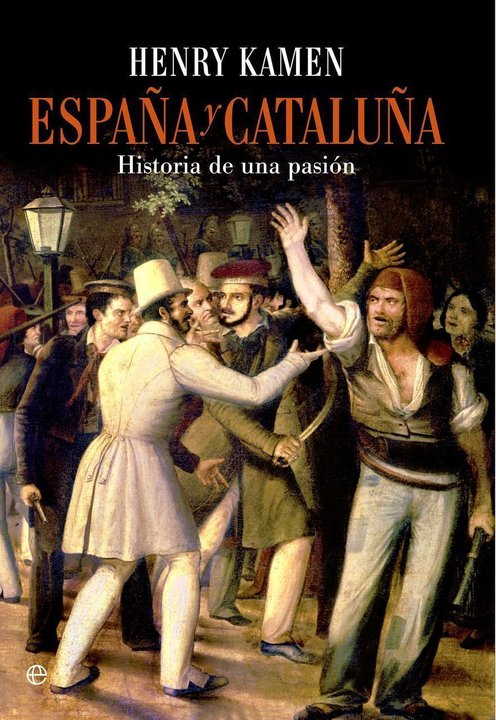 Portada del libro de Henry Kamen "España y Cataluña: historia de una pasión".